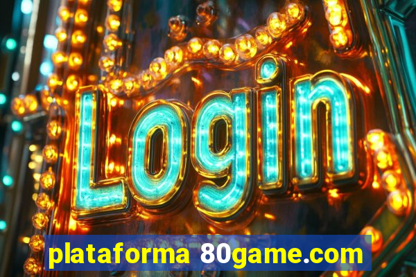 plataforma 80game.com